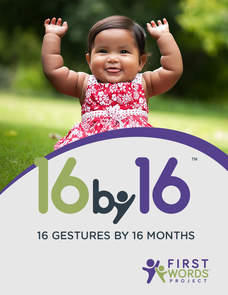 16 Gestures by 16 Months First Words Project